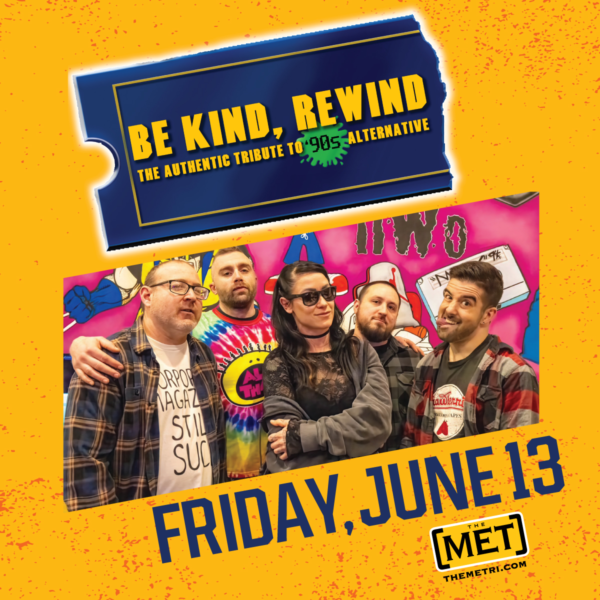 BE KIND, REWIND (Ultimate 90’s Tribute)