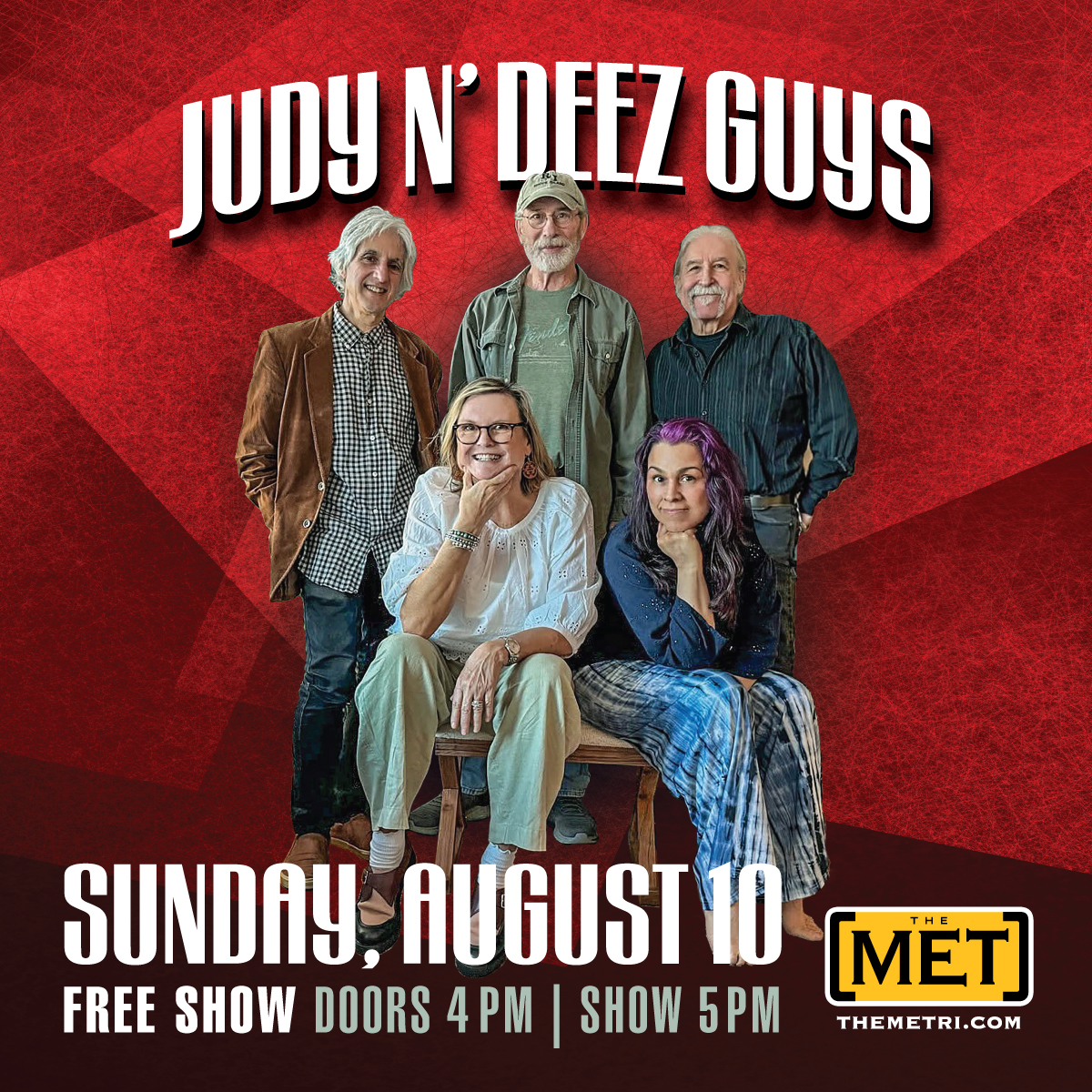 JUDY N’ DEEZ GUYS