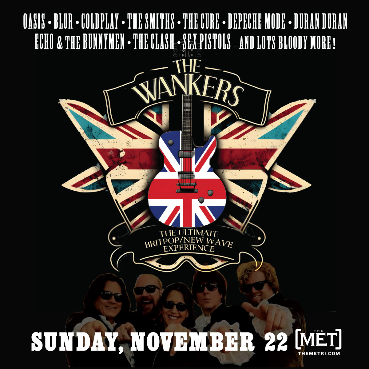 THE WANKERS <br>“The British Invasion & Beyond”