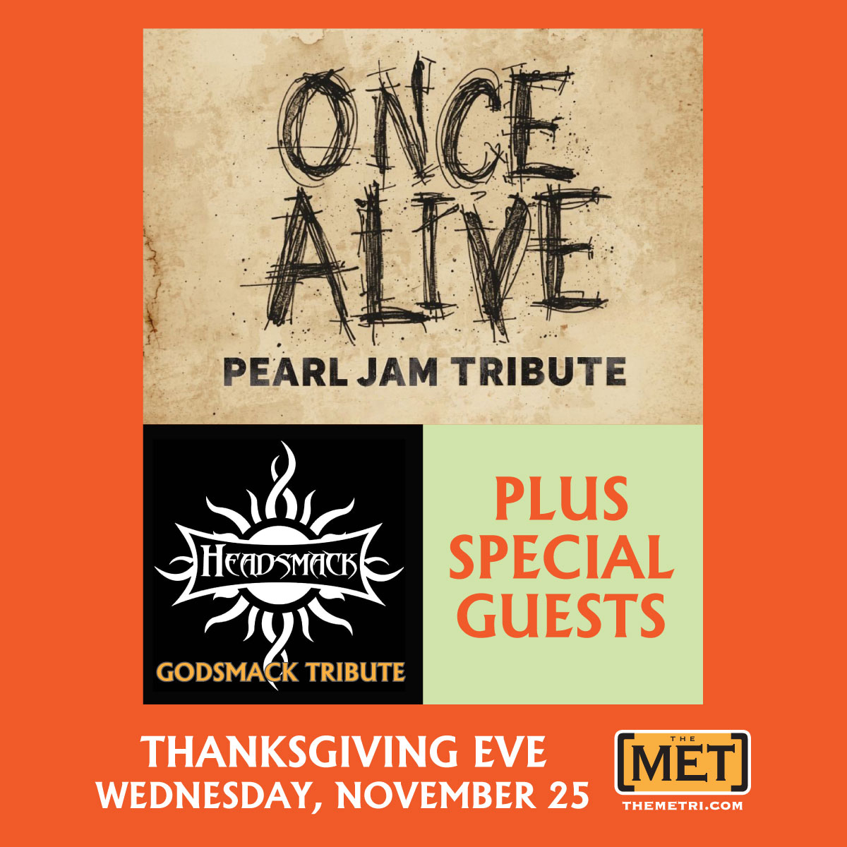 ONCE ALIVE (Pearl Jam Tribute)<br>Headsmack (Godsmack Tribute) <br>+ Special Guests